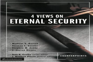 Four Views on Eternal Security